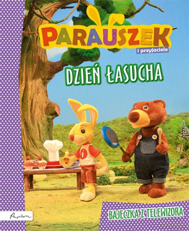 Dzień łasucha. Parauszek i przyjaciele (twarda) [KSIĄŻKA]