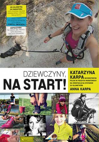 Dziewczyny na start - Katarzyna Karpa, Anna Karpa [KSIĄŻKA]
