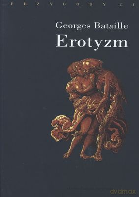 Erotyzm - Georges Bataille [KSIĄŻKA]