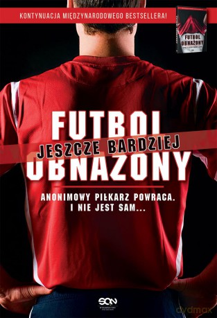 Futbol jeszcze bardziej obnażony - Anonimowy Piłkarz [KSIĄŻKA]