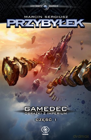 Gamedec obrazki z imperium część 1 - Marcin Sergiusz Przybyłek [KSIĄŻKA]