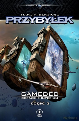 Gamedec obrazki z imperium część 2 - Marcin Sergiusz Przybyłek [KSIĄŻKA]