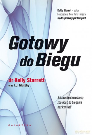 Gotowy do biegu - Kelly Starrett [KSIĄŻKA]