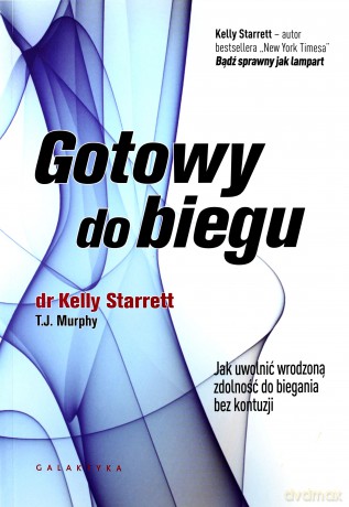 Gotowy do biegu - Kelly Starrett [KSIĄŻKA]