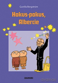 Hokus pokus Albercie - Gunilla Bergstrom (twarda) [KSIĄŻKA]
