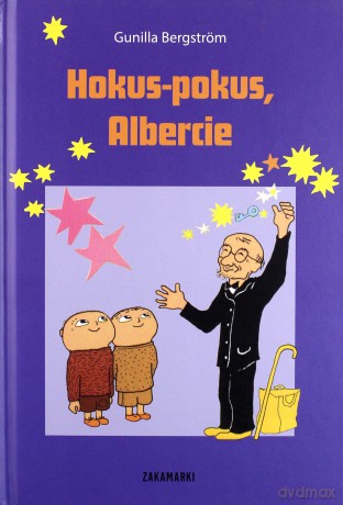 Hokus pokus Albercie - Gunilla Bergstrom (twarda) [KSIĄŻKA]