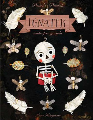 Ignatek szuka przyjaciela - Paweł Pawlak (twarda) [KSIĄŻKA]