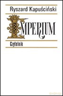 Imperium - Ryszard Kapuściński (twarda) [KSIĄŻKA]