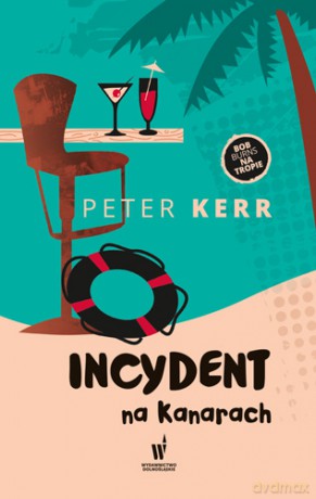 Incydent na Kanarach. Bob Burns na tropie - Kerr Peter [KSIĄŻKA]