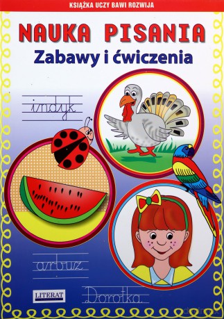 Indyk, arbuz, Dorotka. Nauka pisania. Zabawy i ćwiczenia - Beata Guzowska, Katarzyna Kojtka [KSIĄŻKA]