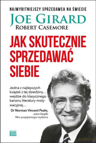 Jak skutecznie sprzedawać siebie - Joe Girard, Robert Casemore [KSIĄŻKA]