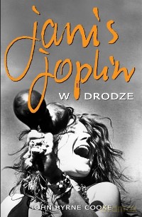 Janis Joplin w drodze - John Byrne Cook (twarda) [KSIĄŻKA]