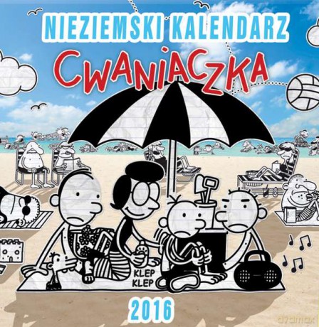 Kalendarz 2016 nieziemski kalendarz cwaniaczka dziennik cwaniaczka - Jeff Kinney [KALENDARZ]
