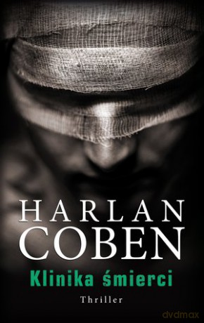 Klinika śmierci - Harlan Coben [KSIĄŻKA]
