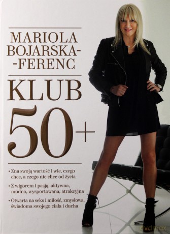 Klub 50+ - Mariola Bojarska-Ferenc (twarda) [KSIĄŻKA]