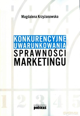 Konkurencyjne uwarunkowania sprawności marketingu - Magdalena Krzyżanowska [KSIĄŻKA]