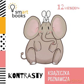 Kontrasty. Książeczka poznawcza 12 m+ (twarda) [KSIĄŻKA]