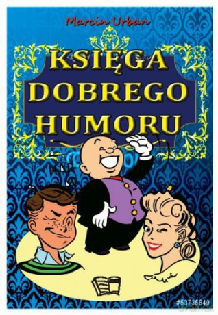 Księga dobrego humoru - Marcin Urban [KSIĄŻKA]