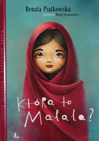 Która to Malala - Renata Piątkowska (twarda) [KSIĄŻKA]