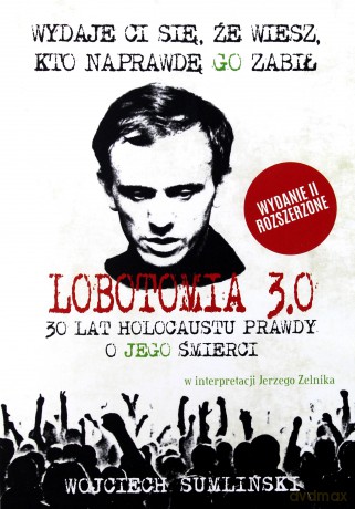 Lobotomia 3.0 Trzydzieści lat holokaustu, prawdy o jego śmierci - Wojciech Sumliński [AUDIOBOOK] [CD-MP3]