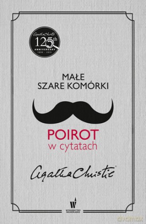 Małe szare komórki. Poirot w cytatach - Agata Christie [KSIĄŻKA]