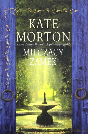 Milczący zamek - Kate Morton [KSIĄŻKA]