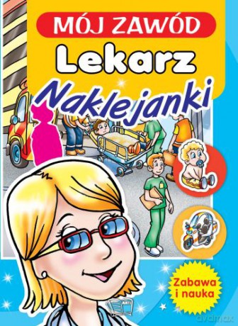 Mój zawód lekarz. Naklejki z brokatem [KSIĄŻKA]