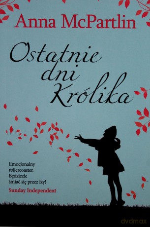 Ostatnie dni królika - Anna Mcpartlin [KSIĄŻKA]