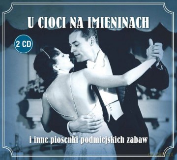U cioci na imieninach (digipack) [2CD]