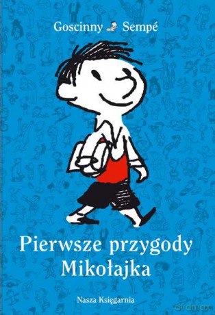 Pierwsze przygody Mikołajka - Rene Goscinny (twarda) [KSIĄŻKA]