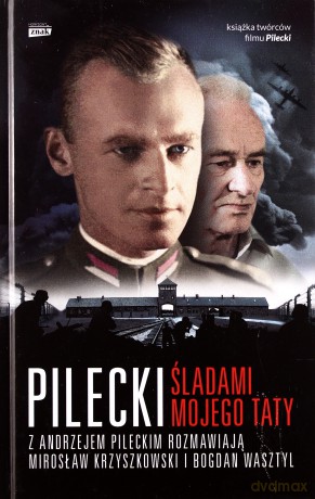 Pilecki. Śladami mojego taty - Mirosław Krzyszkowski, Bogdan Wasztyl (twarda) [KSIĄŻKA]