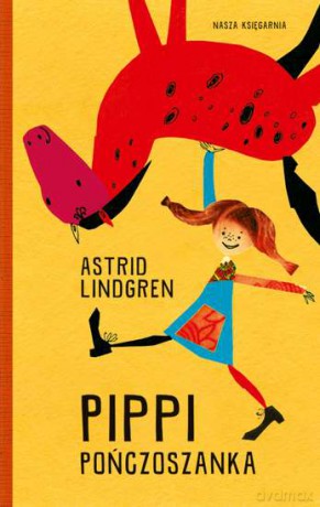 Pippi pończoszanka - Astrid Lindgren (twarda) [KSIĄŻKA]