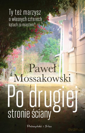 Po drugiej stronie ściany - Paweł Mossakowski [KSIĄŻKA]
