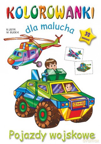 Pojazdy wojskowe. Kolorowanki dla malucha - Mariola Budek [KSIĄŻKA]