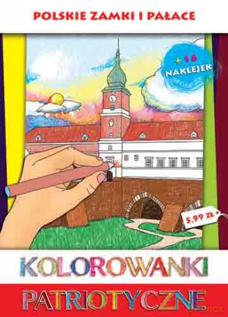 Polskie zamki i pałace. Kolorowanki patriotyczne - Estera Kudrzyn, Anna Wiśnicka [KSIĄŻKA]