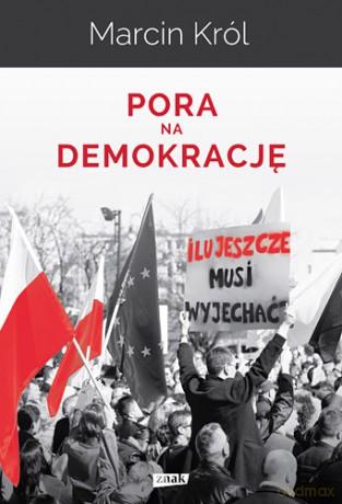 Pora na demokrację - Marcin Król [KSIĄŻKA]
