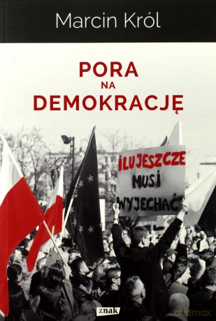 Pora na demokrację - Marcin Król [KSIĄŻKA]