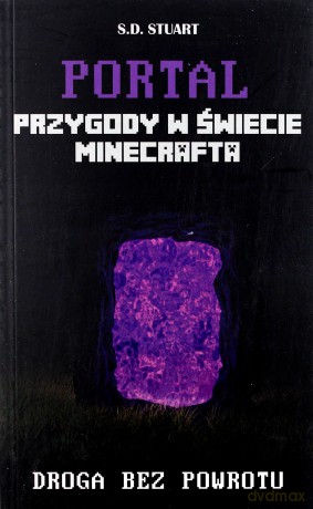 Portal. Minecraft przygody (Tom 2) - S.D. Stuart [KSIĄŻKA]