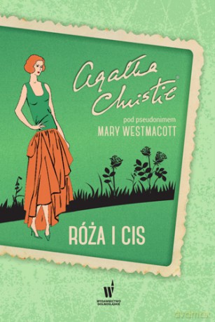 Róża i cis - Agata Christie, Mary Westmacott [KSIĄŻKA]