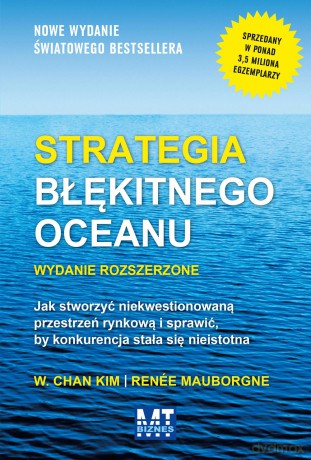 Strategia błękitnego oceanu - W. Chan Kim (twarda) [KSIĄŻKA]