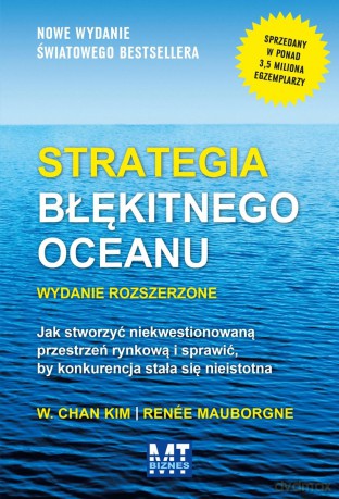 Strategia błękitnego oceanu - W. Chan Kim (twarda) [KSIĄŻKA]