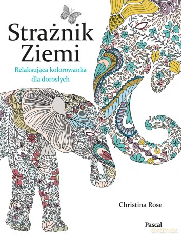 Strażnik ziemi. Relaksująca kolorowanka dla dorosłych - Christina Rose [KSIĄŻKA]