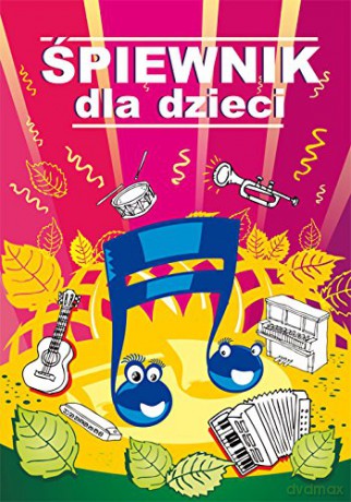 Śpiewnik dla dzieci - Mateusz Jagielski [KSIĄŻKA]