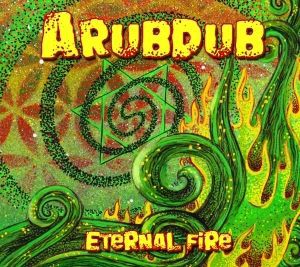 Arubdub: Eternal Fire [CD]