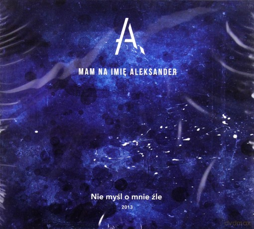 Mam Na Imię Aleksander: Nie Myśl o Mnie Źle [CD]