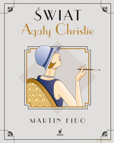 Świat Agaty Christie - Martin Fido (twarda) [KSIĄŻKA]