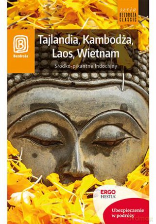 Tajlandia, Kambodża, Laos, Wietnam. Bezdroża classic - Krzysztof Dopierała [KSIĄŻKA]