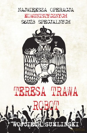 Teresa Trawa robot - Wojciech Sumliński [KSIĄŻKA]