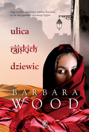 Ulica rajskich dziewic - Barbara Wood [KSIĄŻKA]