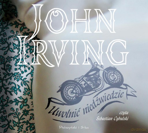 Uwolnić niedźwiedzie - John Irving [AUDIOBOOK] [CD-MP3]
